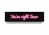 You're right dear front