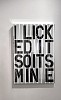 diana korn i licked it so its mine wall installation